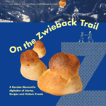 On the Zwieback Trail
