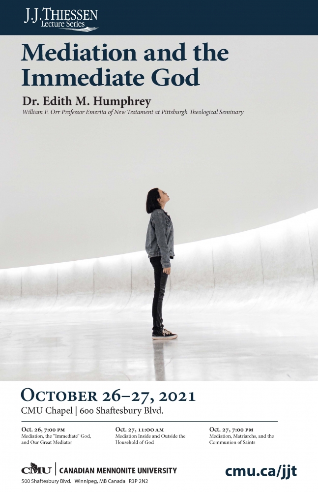 2021 J.J. Thiessen Lecture Series - Mediation and the Immediate God (videos) 2021 J.J. Thiessen Lecture Series - Mediation and the Immediate God (videos)