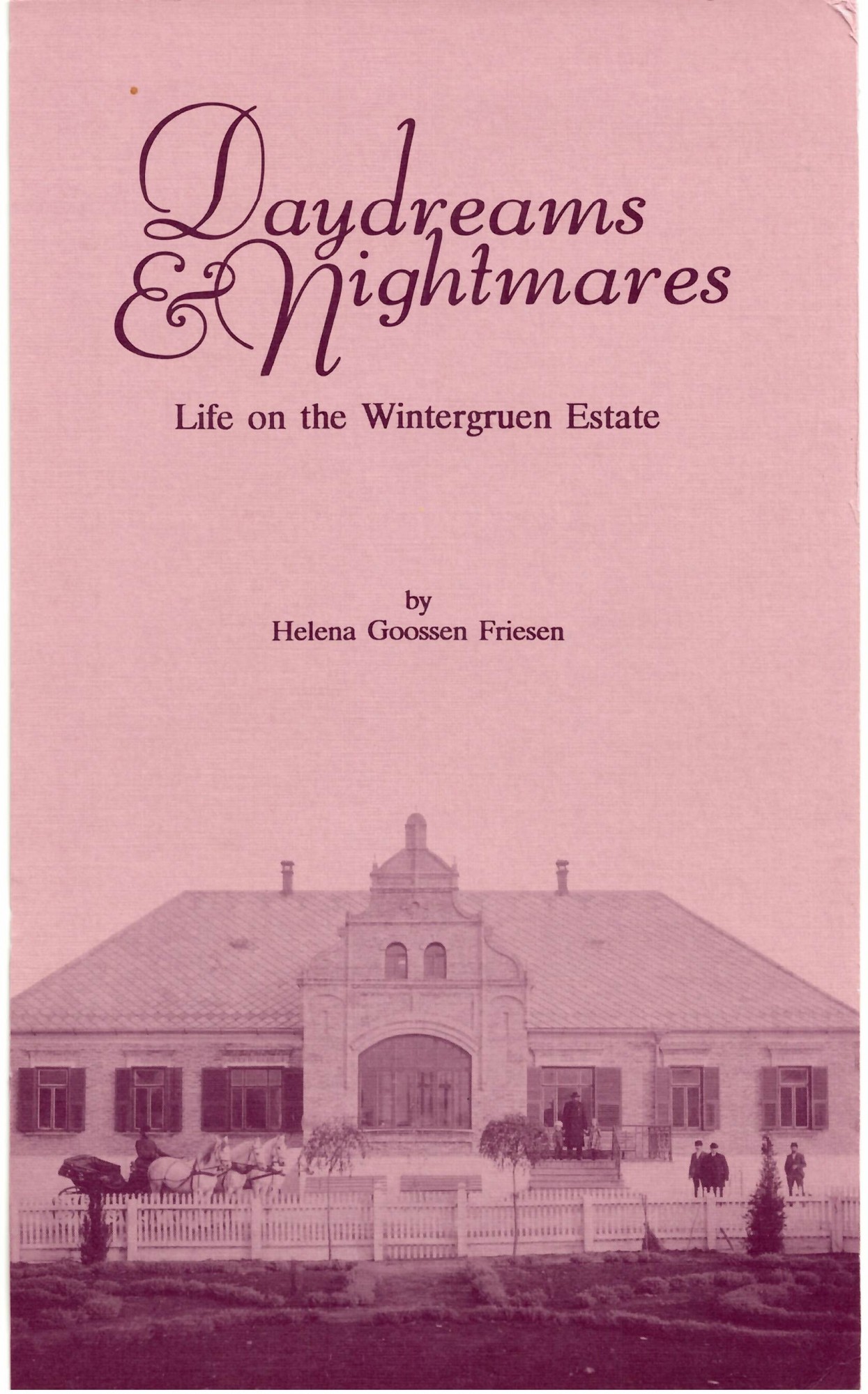 Daydreams and Nightmares: Life on the Wintergruen Estate [1895-1924]