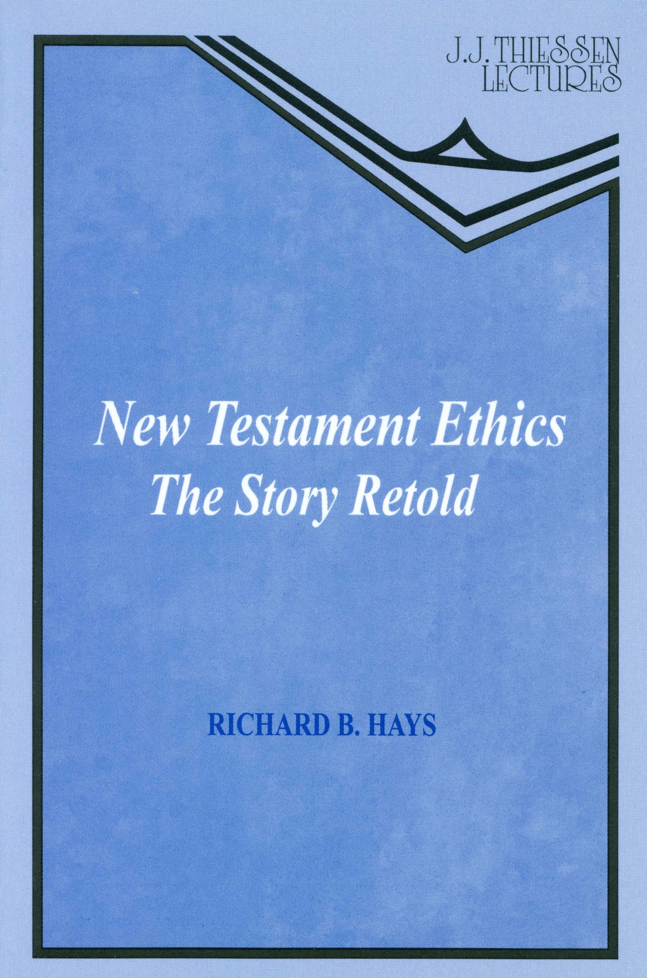 New Testament Ethics: The Story Retold