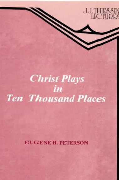 Christ Plays in Ten Thousand Places