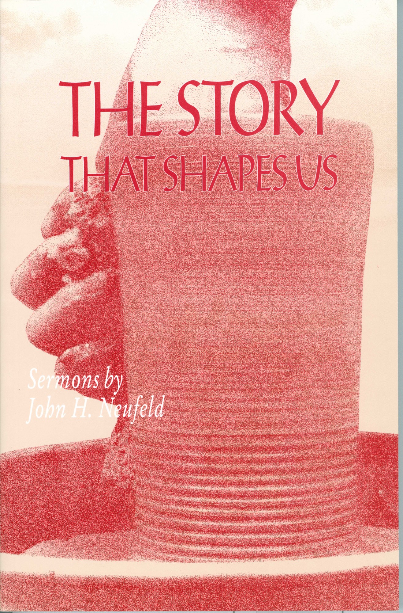 The Story That Shapes Us: Sermons
